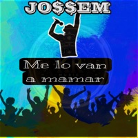 ME LO VAN A MAMAR - Single - JO$$EM