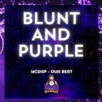 Blunt And Purple - Single - MC DI $P & OUÁ BEAT