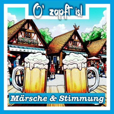 O' zapft is! (Märsche & Stimmung)