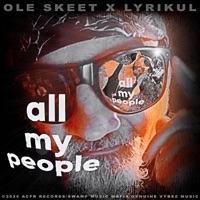 All My People - Single - Ole Skeet & Lyrikul