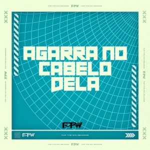 Agarra no Cabelo Dela