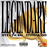 Legendary (feat. ItsThaKa$h & Prod By. CinckoBeatz) - Single - MTE Cincko