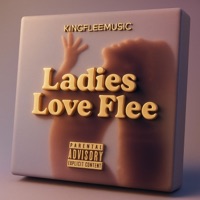 Ladies Love Flee - KingFleeMusic