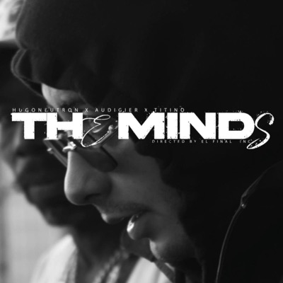 The Minds (feat. Hugoneutron El Lokotron, Audigier & Titino) - Single