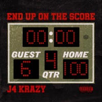 End Up On The Score - Single - J4 Krazy