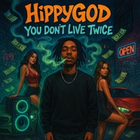 You Don’t live Twice - Single - HippyGOD