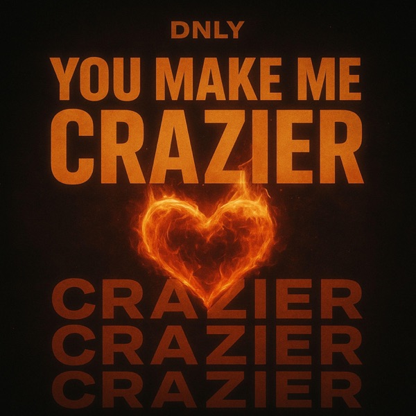 You Make Me Crazier