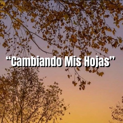 Cambiando Mis Hojas (feat. LazyMotta) - Single