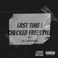Last Time Freestyle - Single - Lil Waurice