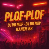 PLOF-PLOF (DJ VD MDP (DJ DR MDPDJ NEM BK) MC GWMC BEATRIZ) - Single - DJ VD MDP