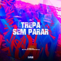 Trepa Sem Parar - Single - Mc Vtr & Mc Neguinho da V.A