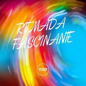 Ritmada Fascinante (feat. Prime Funk)