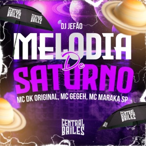 Melodia De Saturno (feat. MC MARAKA SP)