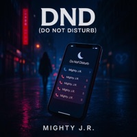 DND - Single - Mighty J.R.
