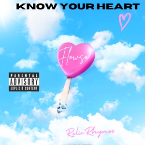 Know Your Heart (feat. RelicRhymes) [Remix]