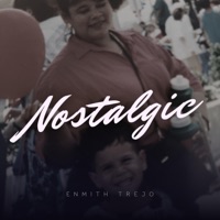 Nostalgic - Enmith Trejo