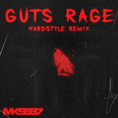 Guts Rage (Hardstyle Remix) - Single