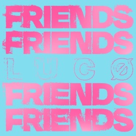Friends LUCØ
