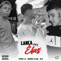 Lança pra Elas - Single - Emici LG, Alk & Bigode Flow