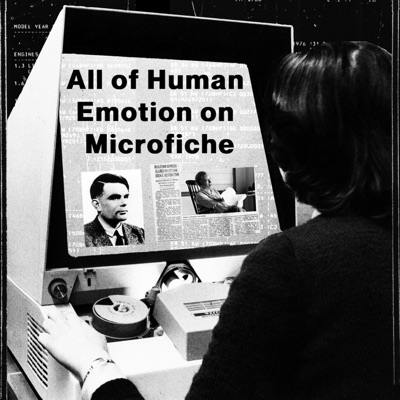 All of Human Emotion on Microfiche