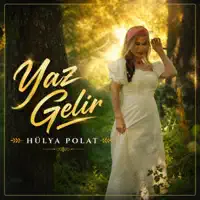 Yaz Gelir — Hülya Polat