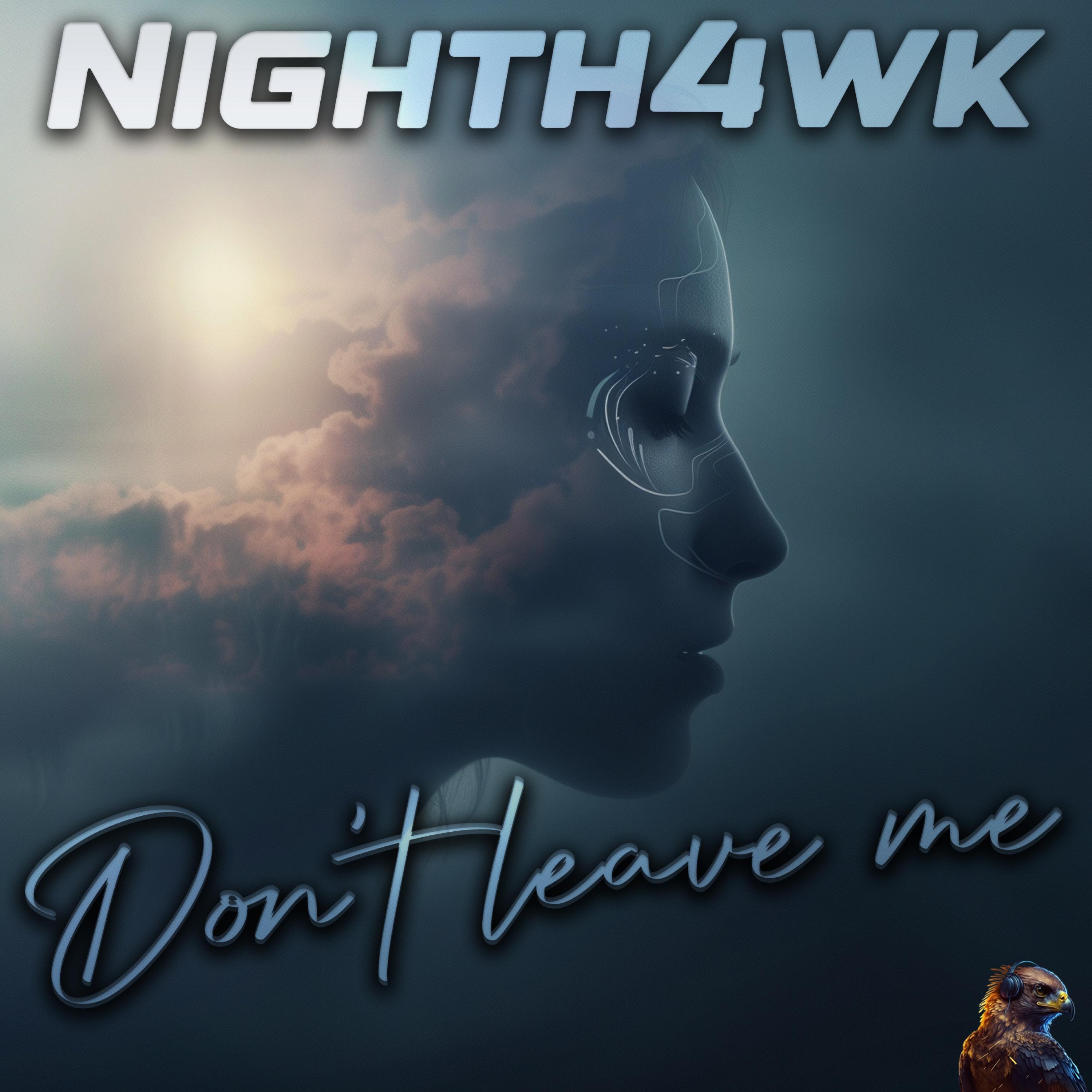 Nighth4wk - Don't Leave Me (Festival Extended)