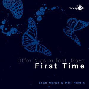 First Time (Eran Hersh & Mili Remix) [feat. Maya] - Single
