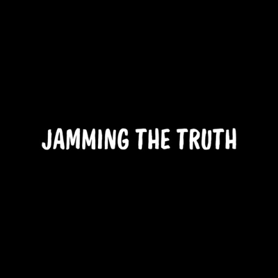 Jamming The Truth (JamWayne Diss) - Single