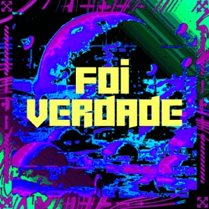 Foi Verdade (feat. SEU CACÁ)