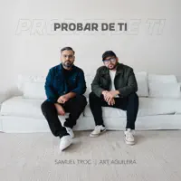 Probar de Ti — Samuel Troc, Art Aguilera