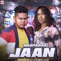 Nuapadar Jaan - Single - Rapper Dule Rocker & Raghu Nag