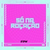 Só na Roçação - Single