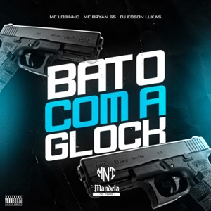 Bato Com a Glock - Single
