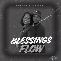 Blessings Flow (feat. Maisha) - Single - DUBOIS