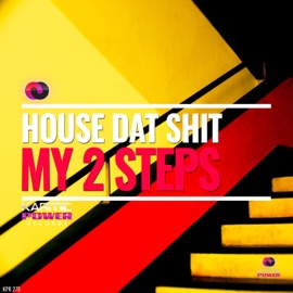 My 2 Steps (Club Instrumental Mix) House Dat Shit