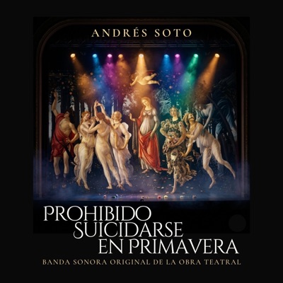 Prohibido Suicidarse en Primavera (Banda Sonora Original de la Obra Teatral)