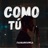 como tu
