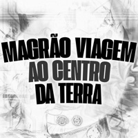 Magrão Viagem ao Centro da Terra - Single - Mc Doguinha, Mc Magrinho & Dj Marinovic