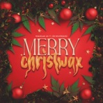 Merry Christwax (feat. Riquelme Angulo) - Single