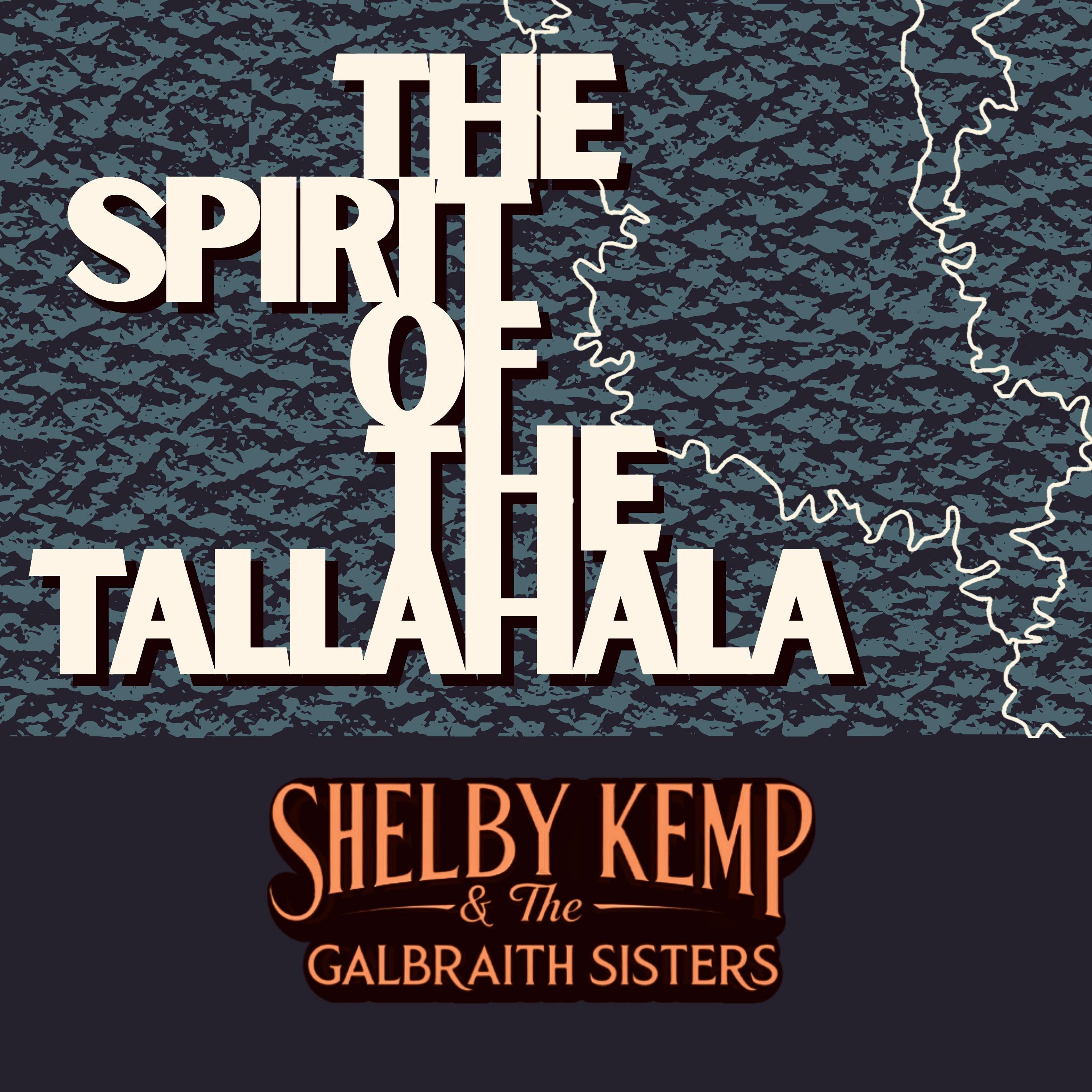 The Spirit Of The Tallahala (feat. The Galbraith Sisters) - Single