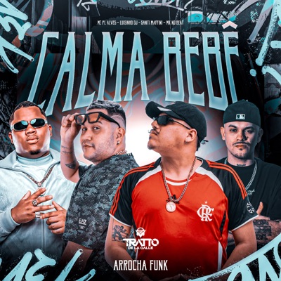 Calma Bebê [Arrocha Funk] - Single