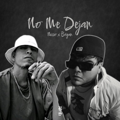 No Me Dejan (feat. Nezio Montejano) - Single