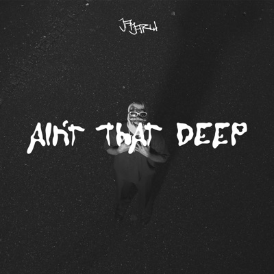 AIN'T THAT DEEP - Single