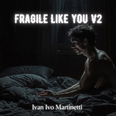 Fragile Like You V2 - Single