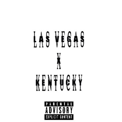 LAS VEGAS X KENTUCKY (feat. Luhh Narco) - Single