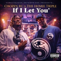 If I Let You (You Couldn't FWM) - Single - Chozen Ru & The Homie Triple