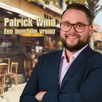 Een heerlijke vrouw — Patrick Wind
