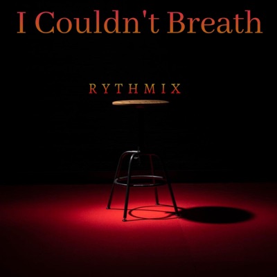 I Couldn't Breathe - Single