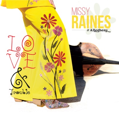 Love & Trouble (feat. Missy Raines)