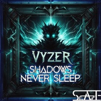 Shadows Never Sleep - Single - Vyzer